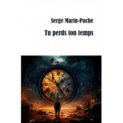 Tu perds ton temps