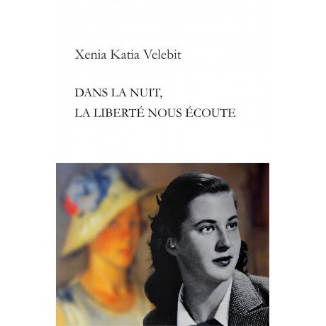 Dans la nuit, la liberté nous écoute