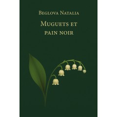 Muguets et pain noir